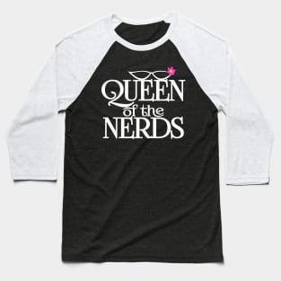 Queen Of the Nerds Nerdy Girl Baseball T-Shirt
